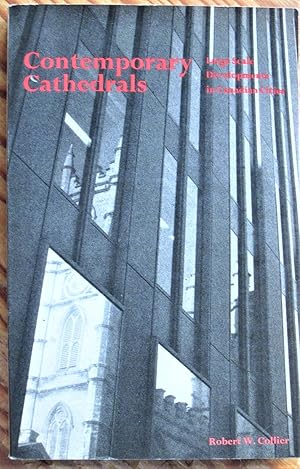 Seller image for Contemporary Cathedrals. Large Scale Developments in Canadian Cities for sale by Ken Jackson