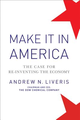 Seller image for Make It in America, Updated Edition: The Case for Re-Inventing the Economy (Paperback or Softback) for sale by BargainBookStores