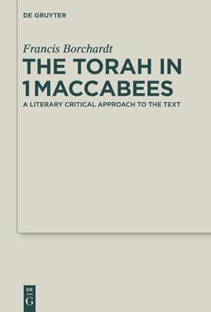 Seller image for The Torah in 1Maccabees for sale by BuchWeltWeit Ludwig Meier e.K.