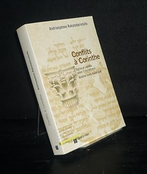 Conflicts a Corinthe. Eglise et société selon 1 Corinthiens. Analyse socio-historique. Par Andria...