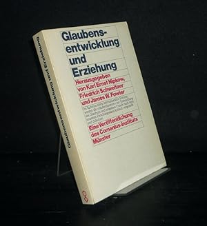 Seller image for Glaubensentwicklung und Erziehung. [Herausgegeben von Karl Ernst Nipkow, Friedrich Schweitzer und James W. Fowler]. for sale by Antiquariat Kretzer