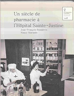 Image du vendeur pour Un Siecle De Pharmacie a L'Hopital Sainte-Justine 1907 - 2007 mis en vente par Riverwash Books (IOBA)