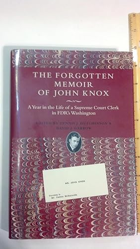 Immagine del venditore per The Forgotten Memoir of John Knox: A Year in the Life of a Supreme Court Clerk in FDR's Washington venduto da Early Republic Books