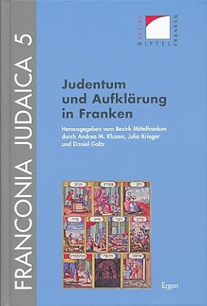 Bild des Verkufers fr Judentum und Aufklrung in Franken. Herausgegeben vom Bezirk Mittelfranken. Franconia Judaica, Band 5. zum Verkauf von Fundus-Online GbR Borkert Schwarz Zerfa