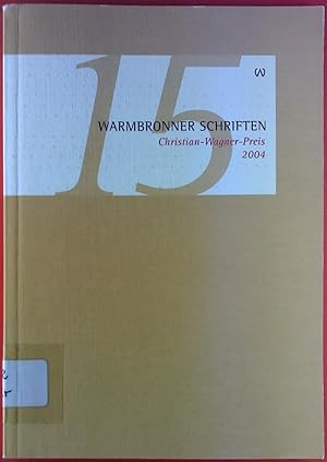 Imagen del vendedor de Warmbronner Schriften 15. Christian-Wagner-Preis 2004. a la venta por biblion2