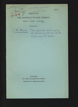 Seller image for The general principles of classification with reference to soils. Offprint from The Journal of Soil Science, Vol. 13, No. 1, March 1962. for sale by Antiquariat Bookfarm