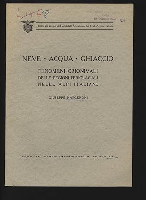 Seller image for Neve, aqua, ghiaccio. Fenomeni crionivali delle regioni periglaciali nelle Alpi Italiane. for sale by Antiquariat Bookfarm