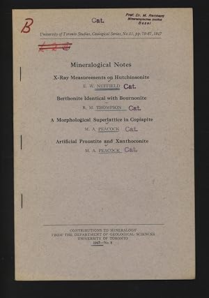 Bild des Verkufers fr Mineralogical Notes. X-Ray Measurements on Hutchinsonite (E. W. NUFFIELD ). Berthonite Identical with Bournonite (R. M. THOMPSON). A Morphological Superlattice in Gopiapite (M. A. PEACOCK). Artificial Proustite and Xanthoconite (M. A. PEACOCK) . University of Toronto Studies, Geological Series, No.51, pp. 79-87,1947. zum Verkauf von Antiquariat Bookfarm