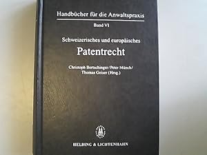 Bild des Verkufers fr Schweizerisches und Europisches Patentrecht. Handbcher fr die Anwaltspraxis, Band IV. zum Verkauf von Antiquariat Bookfarm