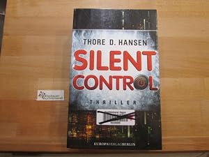 Bild des Verkufers fr Silent control : Thriller. zum Verkauf von Antiquariat im Kaiserviertel | Wimbauer Buchversand