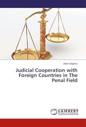 Immagine del venditore per Judicial Cooperation with Foreign Countries in The Penal Field venduto da AHA-BUCH GmbH