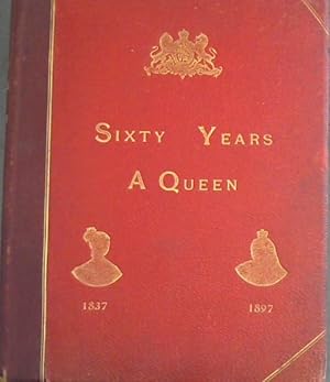 Immagine del venditore per Sixty Years a Queen : The Story of Her Majesty's Reign venduto da Chapter 1