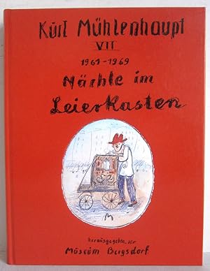 Kurt Mühlenhaupt - Ein Sammelsurium aus seinem Leben VII: 1961-1969 Nächte im Leierkasten - Auf V...
