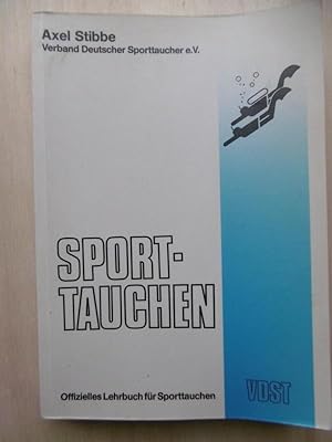 Sporttauchen. Ausbildungsunterlagen für Lernende und Lehrende im Tauchsport. [5. erweiterte Aufla...