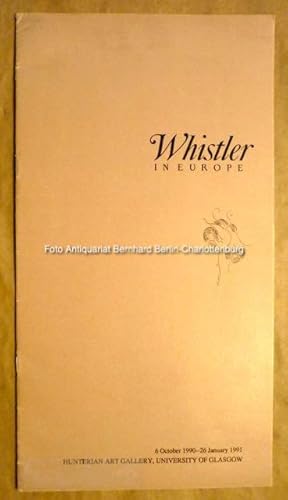 Bild des Verkufers fr Whistler in Europe. Ausstellungskatalog zum Verkauf von Antiquariat Bernhard