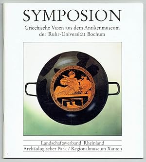 Symposion. Griechische Vasen aus dem Antikenmuseum der Ruhr-Universität Bochum. Landschaftsverban...