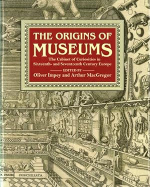 Seller image for Origins of Museums : The Cabinet of Curiosities in Sixteenth- and Seventeenth-Century Europe for sale by GreatBookPrices