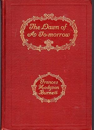 Imagen del vendedor de The Dawn of a To-morrow a la venta por Dorley House Books, Inc.