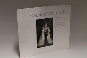 Friedrich Wilhelm II. Musischer König und königlicher Musiker