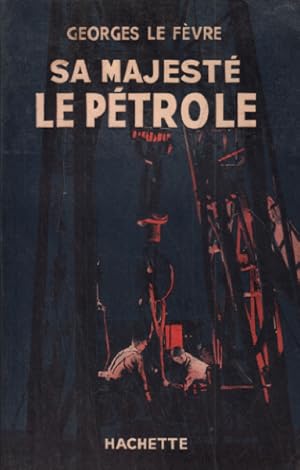 Seller image for Sa majest le ptrole for sale by librairie philippe arnaiz
