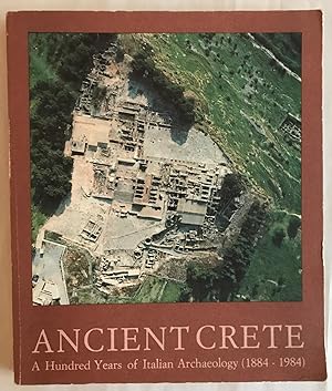 Ancient Crete. A hundred years of italian archaeology (1884-1984).