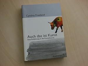 Auch das ist Kunst. Eine Einführung in die Kunsttheorie.