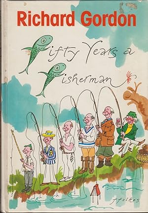 Seller image for FIFTY YEARS A FISHERMAN. By Richard Gordon. for sale by Coch-y-Bonddu Books Ltd