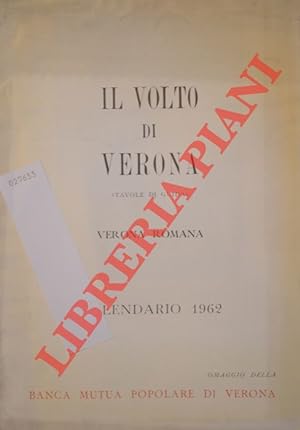 Il volto di Verona. 1962 Verona romana - 1964 Verona veneziana.