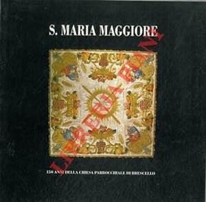 Seller image for La chiesa parrocchiale di S. Maria Maggiore in Brescello nel Centocinquantenario della sua ricostruzione. for sale by Libreria Piani