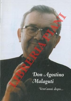 Don Agostino Malaguti Vent'anni dopo. .