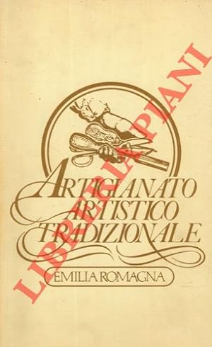 Artigianato artistico tradizionale. Emilia Romagna. Volume primo.