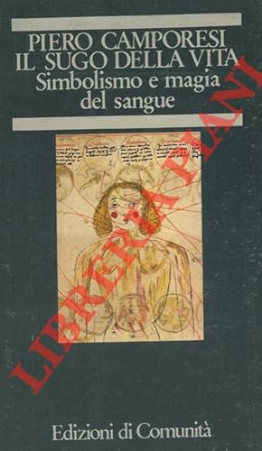 Il sugo della vita. Simbolismo e magia del sangue.