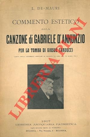 Commento estetico alla Canzone di Gabriele D'Annunzio per la tomba di Giosuè Carducci.