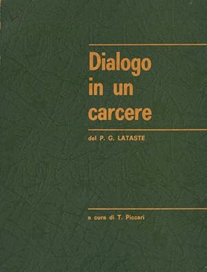 Dialogo in un carcere del p. G. Lataste- A cura di T. Piccari.