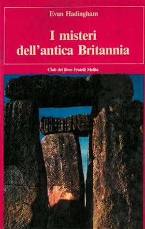 Bild des Verkufers fr I misteri dell'antica Britannia. zum Verkauf von Libreria Piani