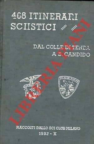 468 itinerari sciistici: dal Colle di Tenda a S. Candido.