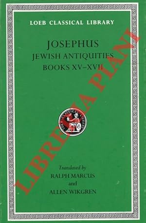 Jewish Antiquities. Books XV-XVII. With an English Translation by Ralph Marcus. Completed and edi...