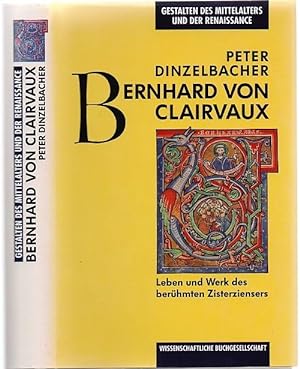 Imagen del vendedor de Bernhard von Clairvaux. Leben und Werk des berhmten Zisterziensers. a la venta por Antiquariat Dwal
