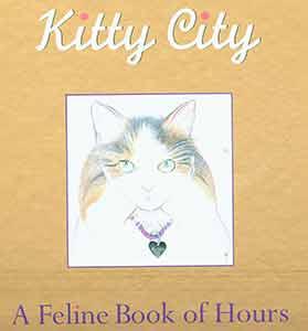 Seller image for Kitty City: A Feline Book of Hours. for sale by Wittenborn Art Books