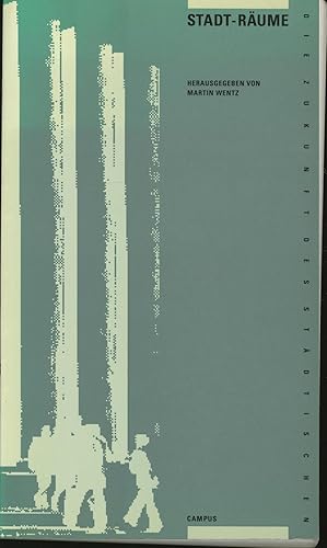 Stadt-Räume. Die Zukunft des Städtischen. Frankfurter Beiträge Band 2