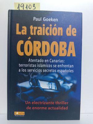 Seller image for LA TRAICIN DE CRDOBA for sale by Librera Circus