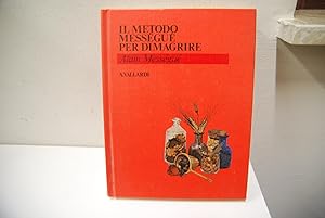 Seller image for Il Metodo Messegue per dimagrire for sale by STUDIO PRESTIFILIPPO NUNZINA MARIA PIA