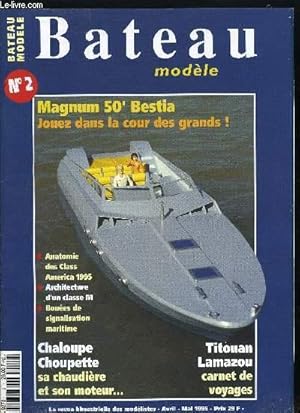 Seller image for BATEAU MODELE N 2 - Titouan Lamazou : carnet de voyages par Philippe Portal, Anatomie des Class America par Franois Chevalier, Architecture d'un Classe M par Paul Lucas, Une coque trois points : l'hydroplane par Yvan Costa, Courrier de la vapeur vive for sale by Le-Livre