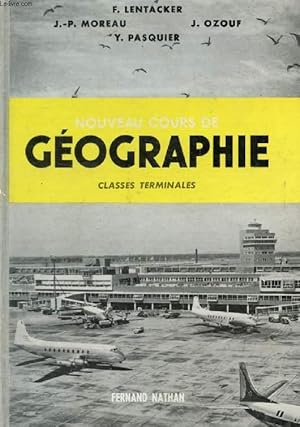 Seller image for NOUVEAU COURS DE GEOGRAPHIE, CLASSES TERMINALES for sale by Le-Livre