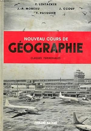 Imagen del vendedor de NOUVEAU COURS DE GEOGRAPHIE, CLASSES TERMINALES a la venta por Le-Livre