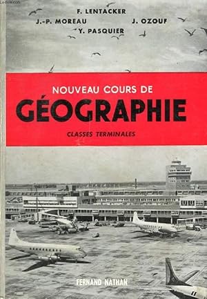 Seller image for NOUVEAU COURS DE GEOGRAPHIE, CLASSES TERMINALES for sale by Le-Livre