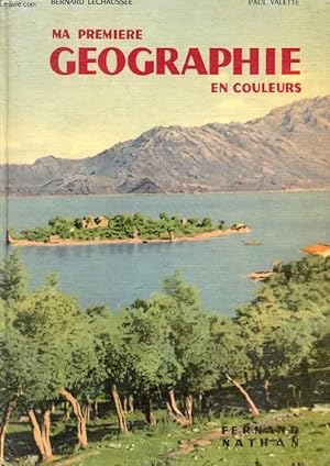 Imagen del vendedor de MA PREMIERE GEOGRAPHIE EN COULEURS, COURS ELEMENTAIRE 1re ANNEE, CLASSE DE 10e a la venta por Le-Livre