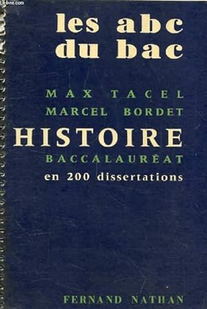 Bild des Verkufers fr HISTOIRE BACCALAUREAT, EN 200 SUJETS DE DISSERTATIONS (LES ABC DU BAC) zum Verkauf von Le-Livre