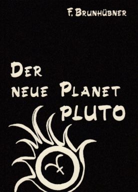 Bild des Verkufers fr Der neue Planet Pluto. Beobachtungen und Erfahrungen. 4., verm. u. verb. Aufl. zum Verkauf von Fundus-Online GbR Borkert Schwarz Zerfa