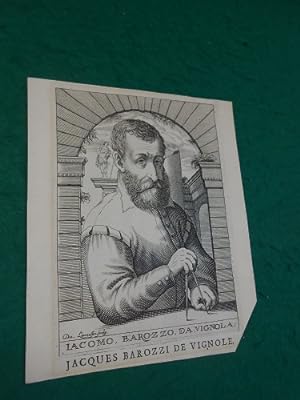 Iacomo Barozzo da Vignola, Jacques Barozzin de Vignole. Halbfigur, Original- Kupferstich um 1610....